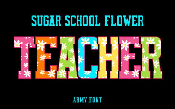 The Dynamic Energy of Sugar School Flower: A Font That Transforms Design
